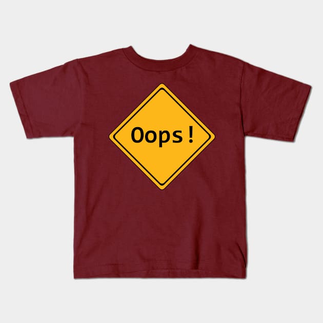 OOPS! Kids T-Shirt by Moses763